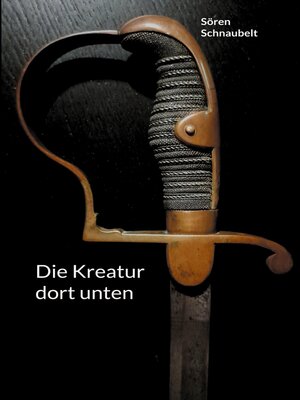 cover image of Die Kreatur dort unten